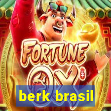 berk brasil